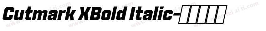 Cutmark XBold Italic字体转换
